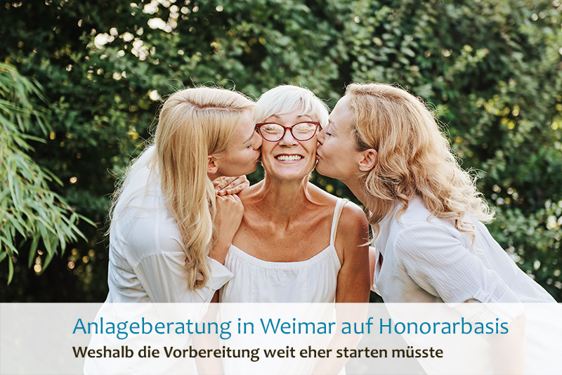 Anlageberatung in Weimar auf Honorarbasis - Weshalb die Vorbereitung weit eher starten müsste