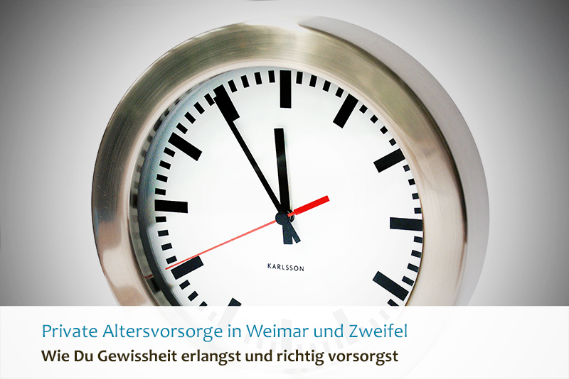 Private Altersvorsorge in Weimar und Zweifel - Wie Du Gewissheit erlangst und richtig vorsorgst